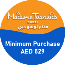 Madamme Tussauds | Minimum Spend AED 529