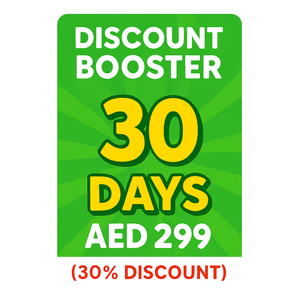 30 Days Booster – AED 299 (30% Discount)