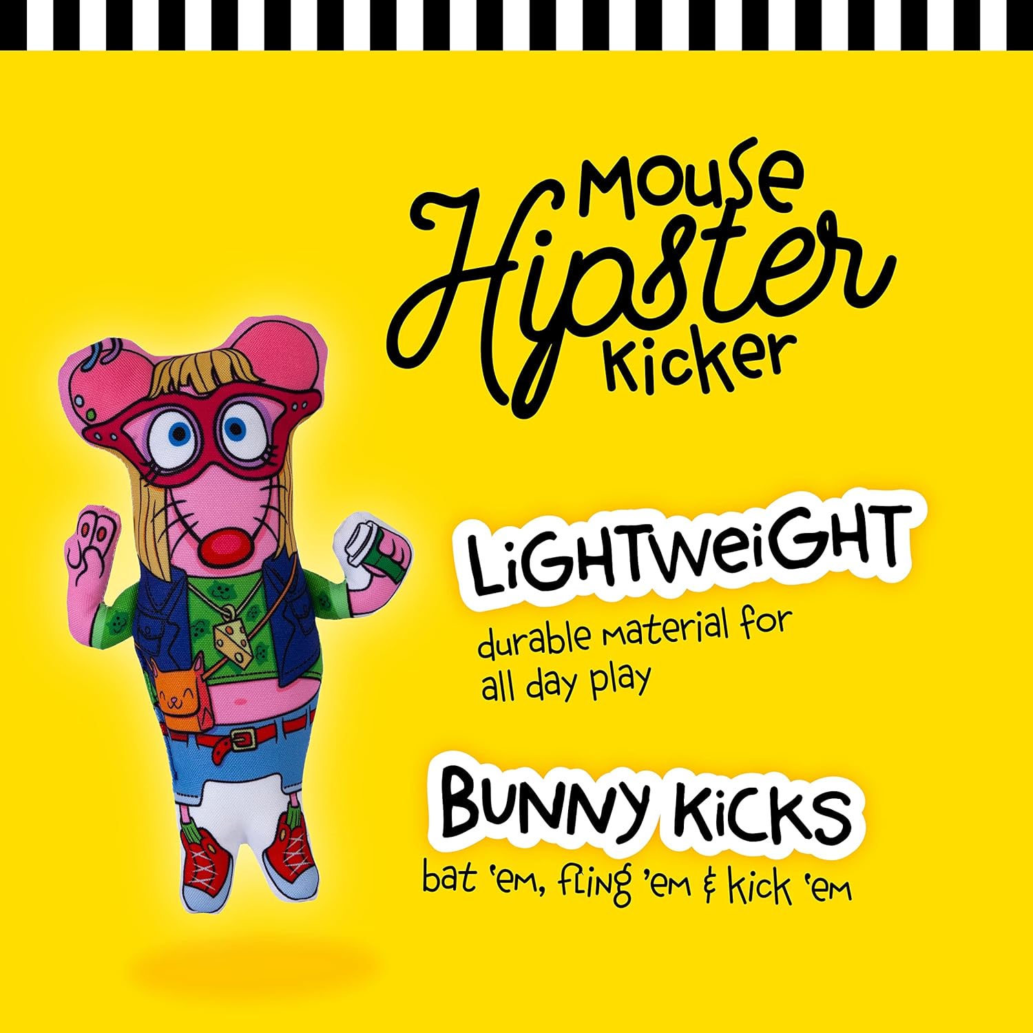Fat Cat Mouse Hipster Kicker